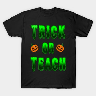 Trick or Teach T-Shirt